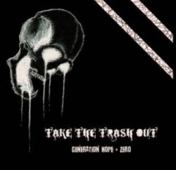 Take The Trash Out : Generation Hope = Zero